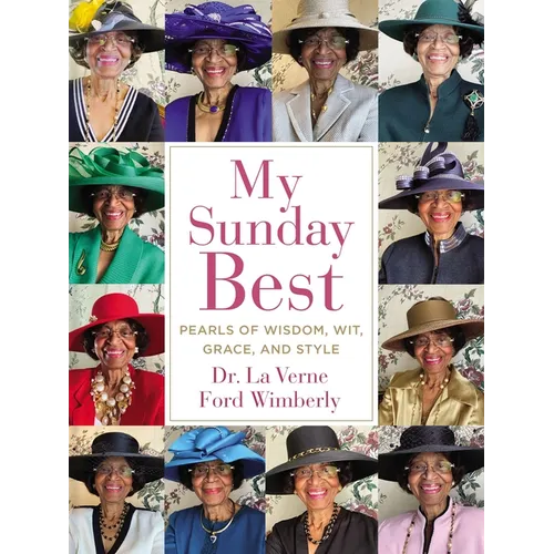 My Sunday Best: Pearls of Wisdom, Wit, Grace, and Style - Hardcover